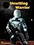 Unwilling Warrior