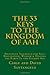 The 33 Keys to the Kingdom of Aah: Arcturian Teachings for Self-Realization, Wisdom and Healing the Earth in the Golden Age