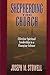 Shepherding the Church: Effective Spiritual Leadership in a Changing Culture