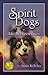 SpiritDogs: Life Between Lives (Spirit Dogs Book 2)