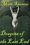 Dragons of the East End (Frederick Hawthorne) Dragons of the East End (Frederick Hawthorne)