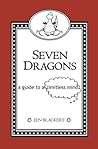 Seven Dragons: A Guide To A Limitless Mind by Jeneth Blackert