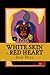 White Skin - Red Heart
