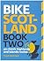 Bike Scotland Book Two by Fergal MacErlean