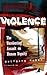 Violence: The Unrelenting Assault On Human Dignity