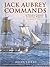 Jack Aubrey Commands: An Historical Companion to the Naval World of Patrick O'Brian