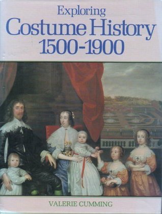 Exploring Costume History: 1500-1920 (Hardcover)