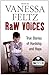 Title: Raw Voices: True Sto...