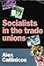 Socialists and the Trade Un...