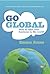 Go Global: How to take your business to the world
