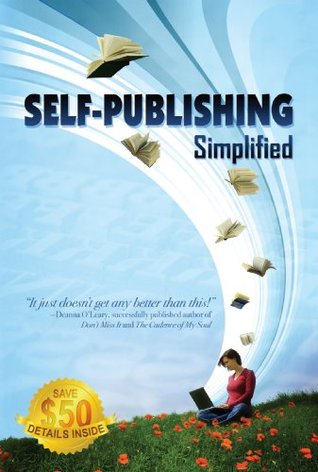 Self-Publishing Simplified: Experience Your Full-Service, POD (Print on Demand) Self Publishing and Book Marketing Dreams Easily With Outskirts Press