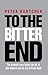 To the Bitter End: The dram...