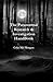 The Paranormal Research & Investigation HandBook (Paranormal Investigation Guides)