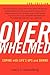 Overwhelmed: Coping with Life's Ups and Downs