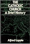 The Catholic Church: A Brief History