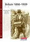 Britain 1890-1939 (Heinemann Advanced History) Britain 1890-1939 (Heinemann Advanced History)