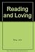 Reading and loving