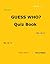 Guess Who Quiz Book by Terry Dolan