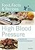 High Blood Pressure : Food Facts and Recipes