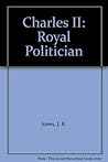 Charles II: Royal Politician