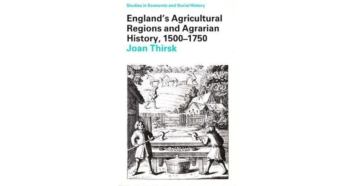 Agricultural Regions and Agrarian History in England, 1500-1750 by Joan ...