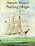 Square rigged sailing ships