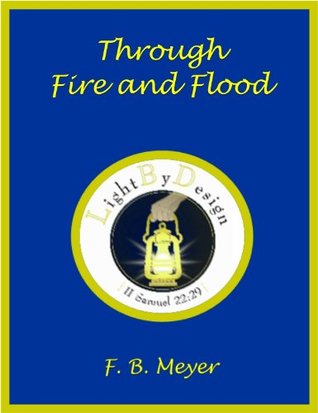 Through Fire and Flood