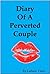 Diary Of A Perverted Couple