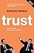 Trust: How We Lost it and How to Get it Back