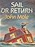 Sail Or Return