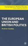 The European Union and British Politics (Contemporary Political Studies) The European Union and British Politics (Contemporary Political Studies)