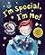I'm Special, I'm Me! by Ann Meek