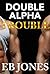 Double Alpha Trouble
