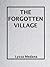 The Forgotten Village
