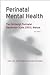 Perinatal Mental Health: The EPDS Manual