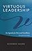 Virtuous Leadership by Alexandre Havard