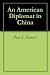 An American Diplomat in China