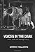 Voices In The Dark: Pony Talk & Mining Tales