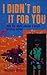 I Didn't Do It for You  by Michela Wrong