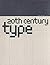 Twentieth-Century Type: Remix
