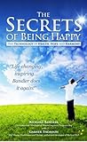 The Secrets of Being Happy, The Technology of Hope, Health and Harmony Book cover for The Secrets of Being Happy, The Technology of Hope, Health and Harmony