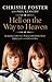 Hell on the Way to Heaven by Chrissie Foster