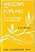 Willows and Poplars of Great Britain and Ireland by R.D. Meikle