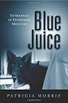 Book cover for Blue Juice: Euthanasia in Veterinary Medicine (Animals Culture And Society)