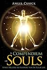 A Compendium of Souls: SPIRIT HELPERS to Support You in Your Life