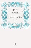 E.M. Forster: A Life by P.N. Furbank
