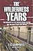 The Wilderness Years