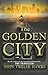 The Golden City by John T Hawkes The Golden City by John T Hawkes