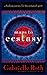 MAPS TO ECSTASY: A Healing Journey fr the Untamed Spirit