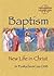 Baptism: New Life in Christ